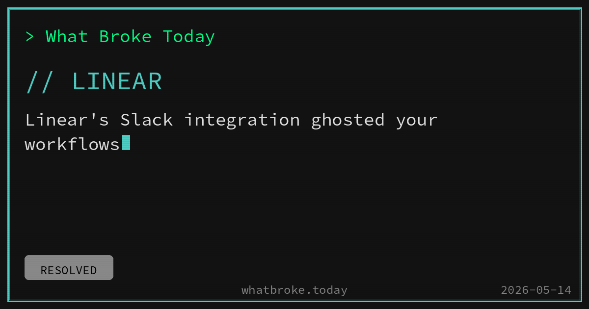 Is Linear Down? - What Broke Today